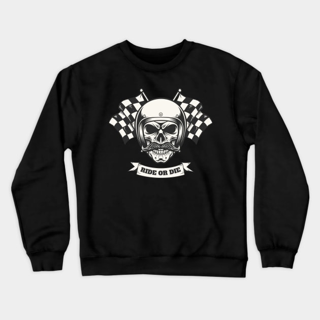 Ride Or Die Biker Skull Bikers Biker gang Gearhead Motorsport Crewneck Sweatshirt by Tip Top Tee's